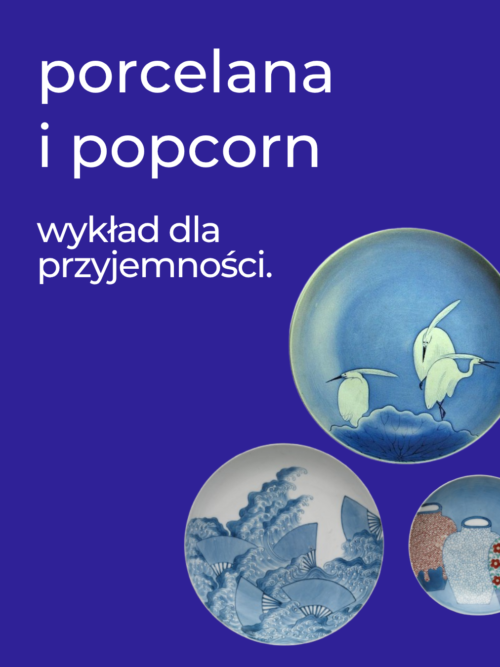 wykład PORCELANA I POPCORN, 5.11, g. 19